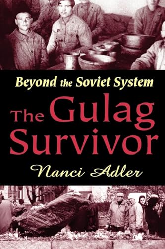 The Gulag Survivor: Beyond the Soviet System