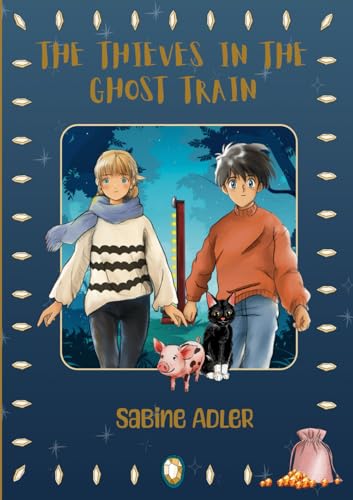 The Thieves in the Ghost Train von Independently published