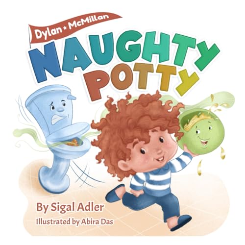 Naughty Potty: Potty Book for Toddlers / Preschool kids. Toilet Training picture book, funny Rhyming (Dylan McMillan: Children's books, Band 1)