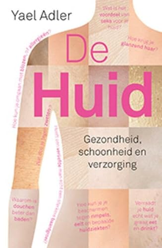 De huid: alles over ons grootste orgaan