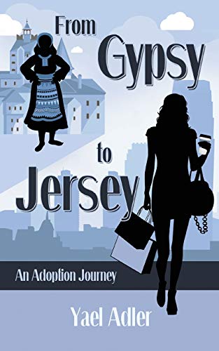 From Gypsy to Jersey: An Adoption Journey von Volossal Publishing