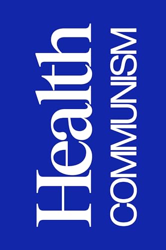 Health Communism: A Surplus Manifesto von Verso