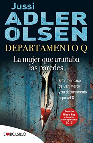 Departamento Q, la mujer que arañaba las paredes,cover may vary: El primer caso de Carl Mørck, comisario del Departamento Q. (EMBOLSILLO, Band 1)