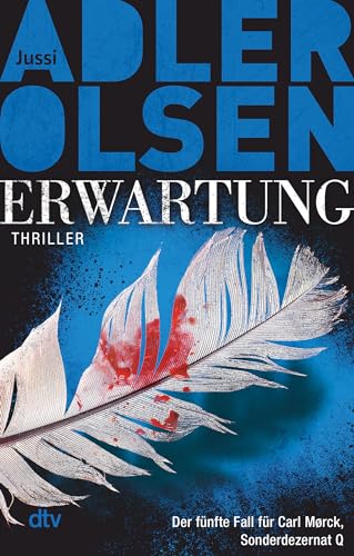 Erwartung DER MARCO-EFFEKT: Der fünfte Fall für Carl Mørck, Sonderdezernat Q – Thriller (Carl-Mørck-Reihe, Band 5)