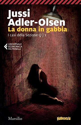 La donna in gabbia. I casi della sezione Q (Universale economica Feltrinelli) von Marsilio