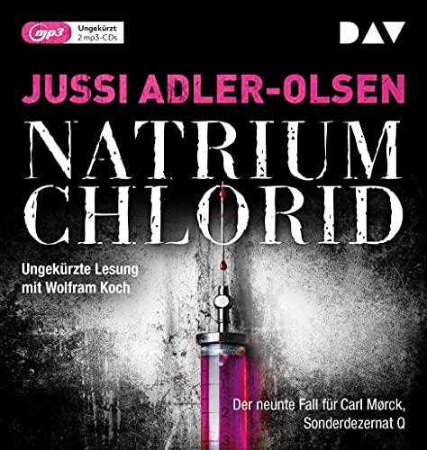 NATRIUM CHLORID. Der neunte Fall für Carl Mørck, Sonderdezernat Q: Ungekürzte Lesung mit Wolfram Koch (2 mp3-CDs) (Carl-Mørck-Reihe) von Der Audio Verlag