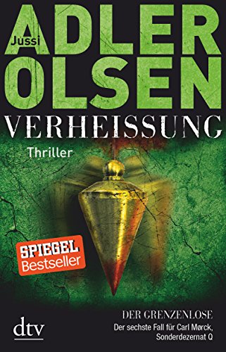 Verheißung Der Grenzenlose: Der sechste Fall für Carl Mørck, Sonderdezernat Q – Thriller (Carl-Mørck-Reihe, Band 6)