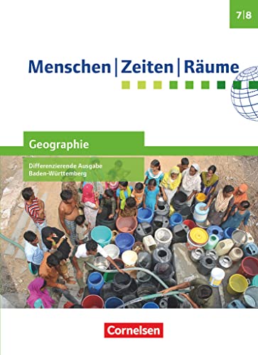Menschen-Zeiten-Räume - Geographie Differenzierende Ausgabe Baden-Württemberg 2016 - Band 2: 7./8. Schuljahr: Schulbuch