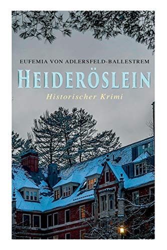 Heideröslein (Historischer Krimi) von E-Artnow