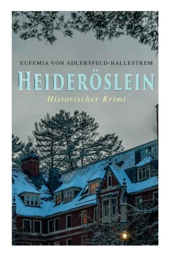 Heideröslein (Historischer Krimi) von E-Artnow