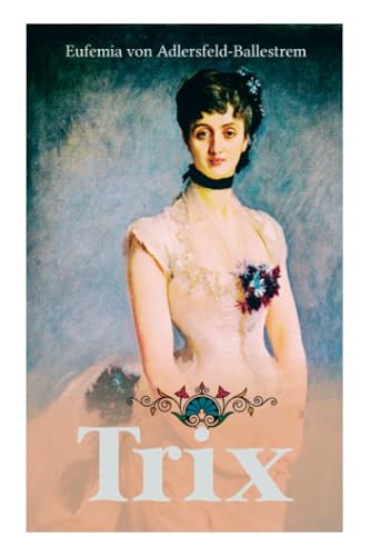 TRIX: Historischer Liebesroman
