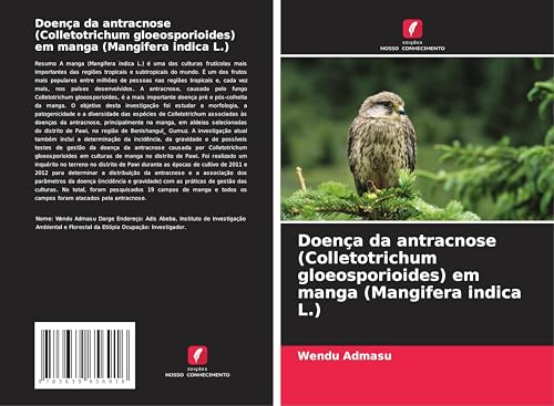 Doença da antracnose (Colletotrichum gloeosporioides) em manga (Mangifera indica L.) von VDM Verlag