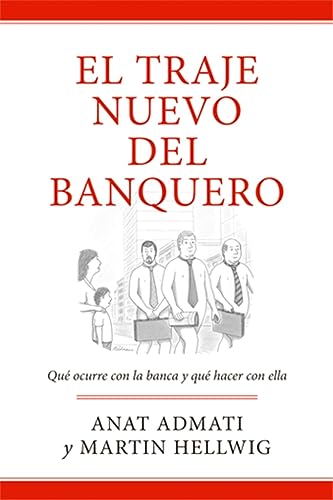El traje nuevo del banquero : qué ocurre con la banca y cómo resolverlo: Qué ocurre con la banca y cómo resolverlo/ What's Wrong With Banking and What to Do About It (Economía) von ANTONI BOSCH