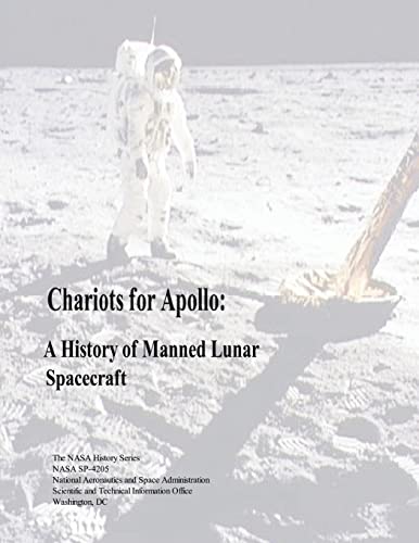 Chariots for Apollo: A History of Manned Lunar Spacecraft (The NASA History Series) von Createspace Independent Publishing Platform