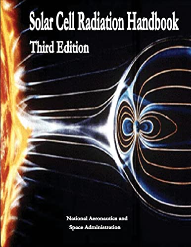 Solar Cell Radiation Handbook: Third Edition von Createspace Independent Publishing Platform