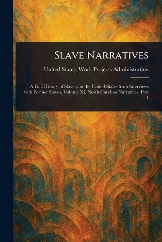 Slave Narratives Slave Narratives von Anson Street Press