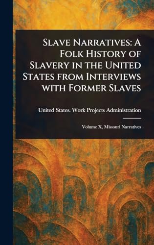Slave Narratives: A Folk History of Slavery in the United States From Interviews With Former Slaves Slave Narratives: A Folk History of Slavery in the United States From Interviews With Former Slaves von Anson Street Press