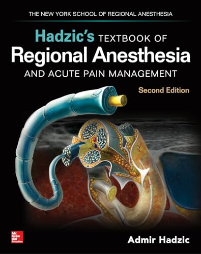 Hadzic's Textbook of Regional Anesthesia and Acute Pain Management (Medicina) von McGraw-Hill Education