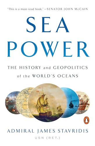 Sea Power: The History and Geopolitics of the World's Oceans