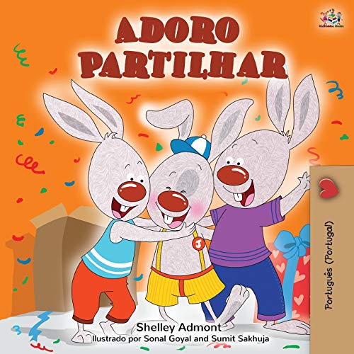 Adoro Partilhar: I Love to Share (Portuguese Portugal edition) (Portuguese Portugal Bedtime Collection) von Kidkiddos Books Ltd.