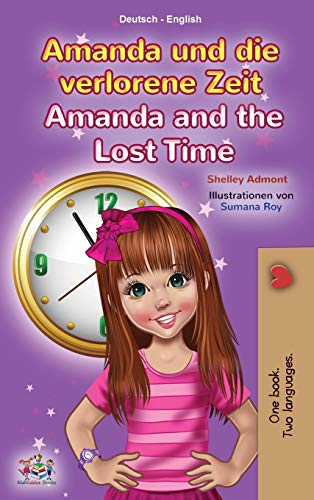 Amanda and the Lost Time (German English Bilingual Children's Book) (German English Bilingual Collection) von Kidkiddos Books Ltd.