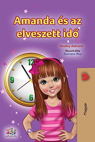 Amanda and the Lost Time (Hungarian Book for Kids) (Hungarian Bedtime Collection)