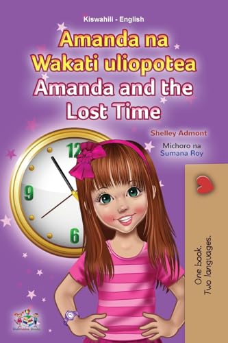 Amanda and the Lost Time (Swahili English Bilingual Book for Children) (Swahili English Bilingual Collection) von KidKiddos Books Ltd.