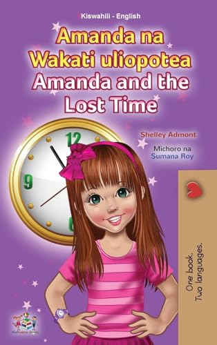 Amanda and the Lost Time (Swahili English Bilingual Book for Children) (Swahili English Bilingual Collection) von KidKiddos Books Ltd.