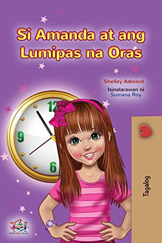 Amanda and the Lost Time (Tagalog Children's Book): Filipino children's book (Tagalog Bedtime Collection) von KidKiddos Books Ltd.