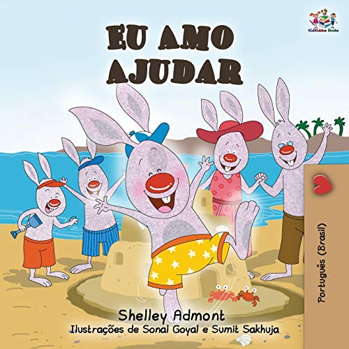 Eu Amo Ajudar: I Love to Help- Brazilian Portuguese book for kids (Portuguese Bedtime Collection)