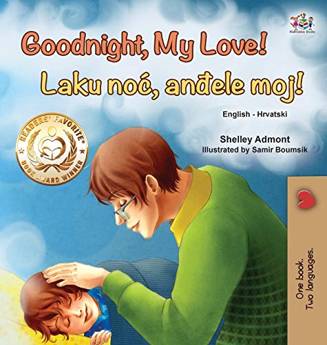 Goodnight, My Love! (English Croatian Bilingual Book for Kids) (English Croatian Bilingual Collection) von KidKiddos Books Ltd.