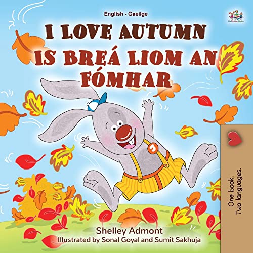 I Love Autumn (English Irish Bilingual Book for Kids) (English Irish Bilingual Collection) von KidKiddos Books Ltd.