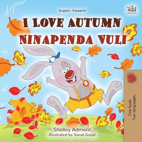 I Love Autumn (English Swahili Bilingual Children's Book) (English Swahili Bilingual Collection) von Kidkiddos Books Ltd.
