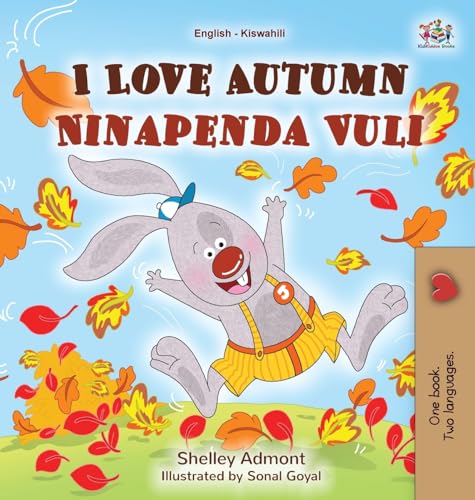 I Love Autumn (English Swahili Bilingual Children's Book) (English Swahili Bilingual Collection) von Kidkiddos Books Ltd.