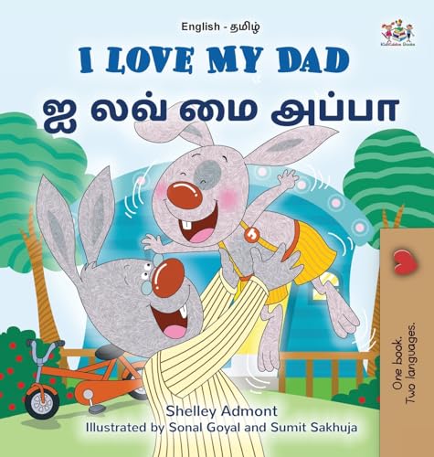 I Love My Dad (English Tamil Bilingual Children's Book) (English Tamil Bilingual Collection) von KidKiddos Books Ltd.