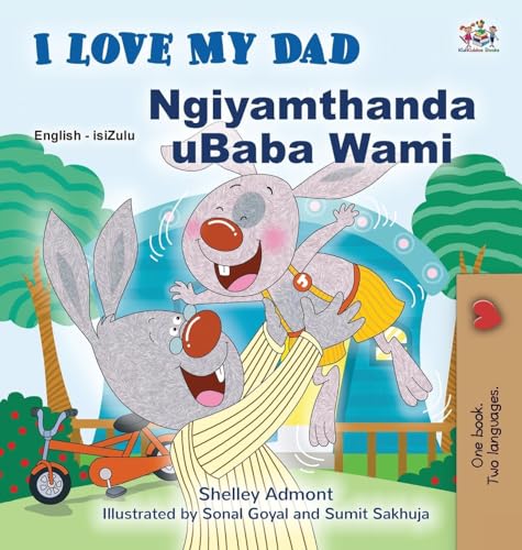 I Love My Dad (English Zulu Bilingual Children's Book) (English Zulu Bilingual Collection) von KidKiddos Books Ltd.