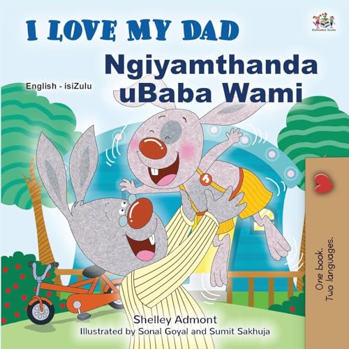 I Love My Dad (English Zulu Bilingual Children's Book) (English Zulu Bilingual Collection) von KidKiddos Books Ltd.