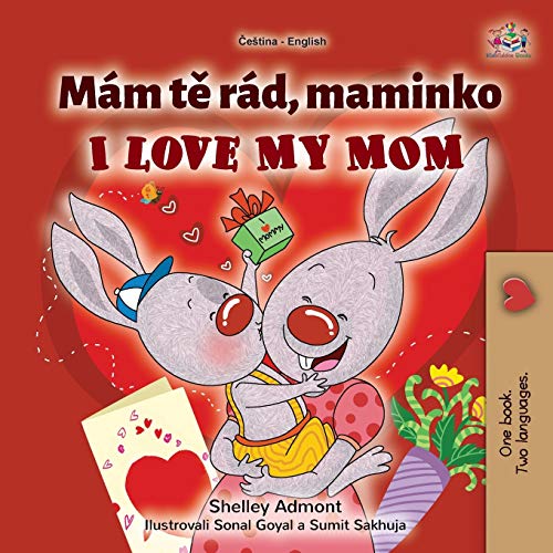 I Love My Mom (Czech English Bilingual Book for Kids) (Czech English Bilingual Collection) von KidKiddos Books Ltd.