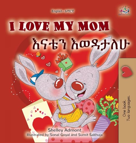 I Love My Mom (English Amharic Bilingual Book for Kids) (English Amharic Bilingual Collection) von KidKiddos Books Ltd.