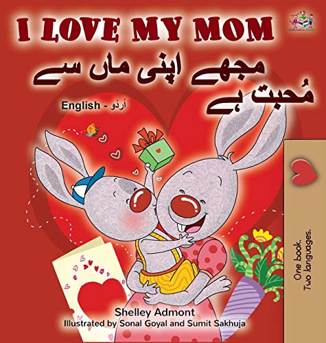 I Love My Mom (English Urdu Bilingual Book) (English Urdu Bilingual Collection) von Kidkiddos Books Ltd.