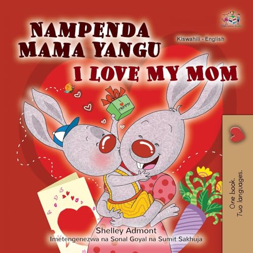 I Love My Mom (Swahili English Bilingual Children's Book) (Swahili English Bilingual Collection)