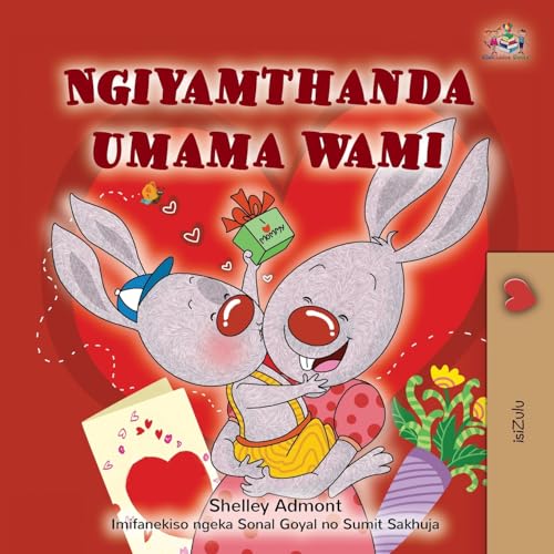 I Love My Mom (Zulu Children's Book) (Zulu Bedtime Collection) von Kidkiddos Books Ltd.