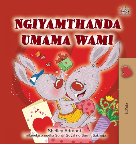 I Love My Mom (Zulu Children's Book) (Zulu Bedtime Collection) von Kidkiddos Books Ltd.