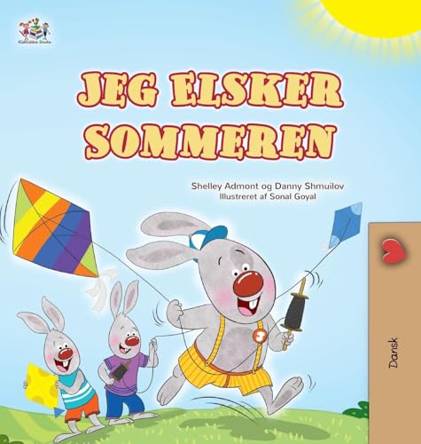 I Love Summer (Danish Children's Book) (Danish Bedtime Collection) von KidKiddos Books Ltd.