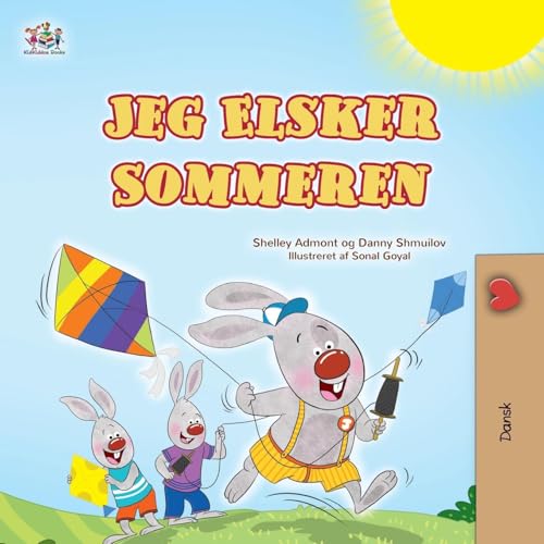 I Love Summer (Danish Children's Book) (Danish Bedtime Collection) von KidKiddos Books Ltd.