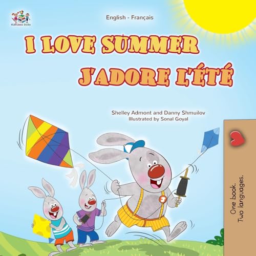 I Love Summer (English French Bilingual Children's Book) (English French Bilingual Collection) von KidKiddos Books Ltd.