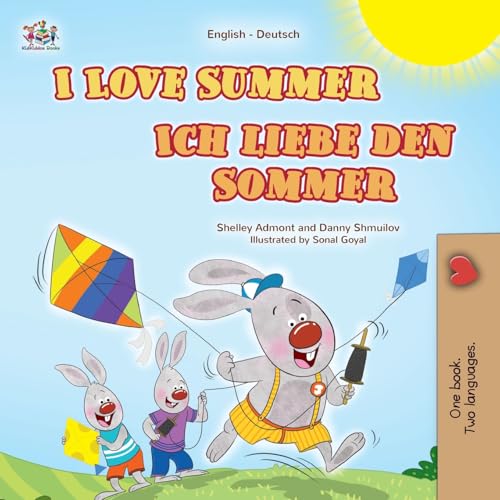 I Love Summer (English German Bilingual Children's Book) (English German Bilingual Collection) von KidKiddos Books Ltd.