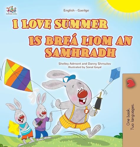 I Love Summer (English Irish Bilingual Children's Book) (English Irish Bilingual Collection) von KidKiddos Books Ltd.