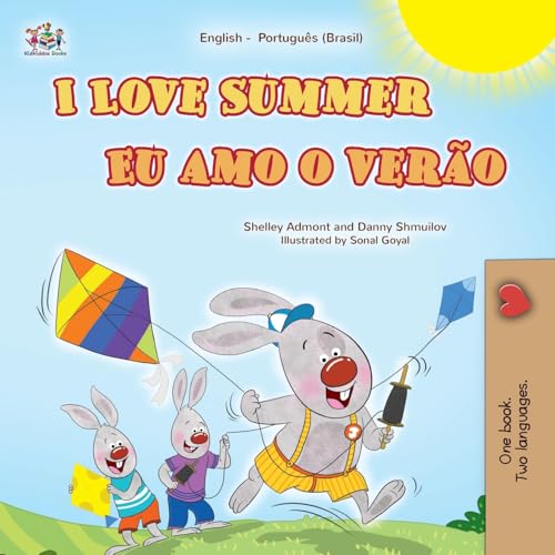 I Love Summer (English Portuguese Brazilian Bilingual Children's Book) (English Portuguese Brazilian Bilingual Collection) von KidKiddos Books Ltd.