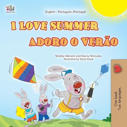 I Love Summer (English Portuguese Portugal Bilingual Children's Book) (English Portuguese Portugal Bilingual Collection) von KidKiddos Books Ltd.